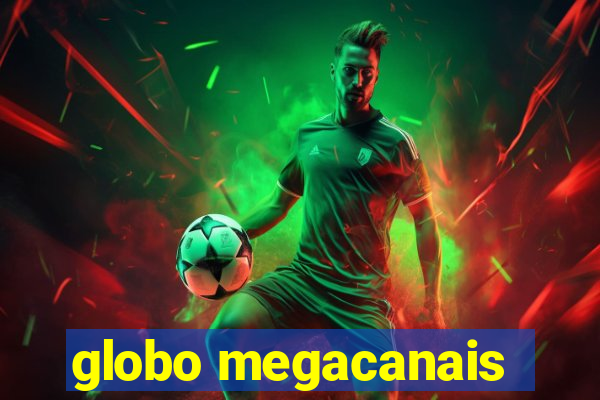 globo megacanais